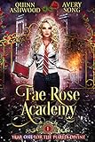 Fae Rose Academy Year One For The Purely Divine Book 1