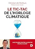 Le Tictac De Lhorloge Climatique Une Course Contre La Montre Pour Le Climat Plante En Jeu