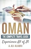 Oman The Complete Travel Guide Experience All Of It Oman Travel Guide Tourism English Edition