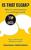 Is That Clear Effective Communication In A Multilingual World English Edition