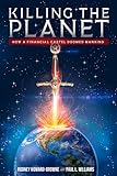 Killing The Planet How A Financial Cartel Doomed Mankind English Edition