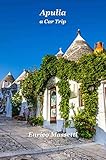 Apulia A Car Trip English Edition