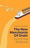 Out Of The Shadows The New Merchants Of Grain English Edition