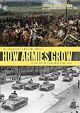 How Armies Grow The Expansion Of Military Forces In The Age Of Total War 17891945 English Edition