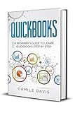 Quickbooks A Beginners Guide To Learn Quickbooks Step By Step
