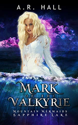Mark of the Valkyrie (By: A.R. Hall) cover