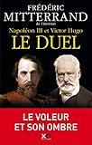 Napolon Iii Et Victor Hugo Le Duel