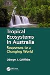 Tropical Ecosystems in Australia: Responses to a Changing World