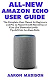 Allnew Amazon Echo User Guide The Complete User Manual For Beginners And Pro To Master The Allnew Amazon Echo 3rd Generation With Tips Tricks For Alexa Setup Book 1 English Edition