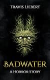 Badwater A Horror Story The Shattered God Mythos English Edition