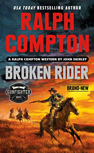Broken Rider (By: John Shirley,Ralph Compton) cover