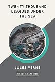 Twenty Thousand Leagues Under The Sea Amazonclassics Edition