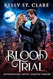 Blood Trial Supernatural Battle Vampire Towers Book 1 English Edition