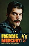Freddie Mercury 101 Fouroctave In Words English Edition