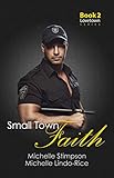 Small Town Faith Lovetown Book 2