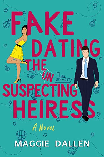 Fake Dating the Unsuspecting Heiress book cover