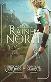 A Rainha Do Norte Duologia A Guerra Dos Reis Livro 1 Portuguese Edition