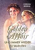 Golden Affair Und Immer Wieder Zu Valentin German Edition