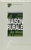 La Mmoire Domestique La Maison Rurale Des Monts Du Lyonnais