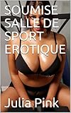 Soumise Salle De Sport Erotique