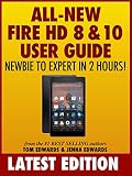 Allnew Fire Hd 8 10 User Guide Newbie To Expert In 2 Hours