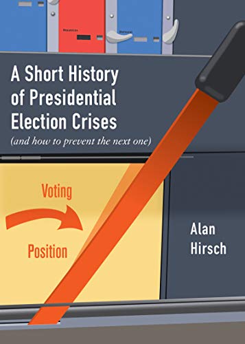 A Short History of Presidential Election Crises: book cover