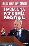 Hacia Una Economa Moral Spanish Edition