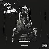 Fuck Yo Feelings (2019)