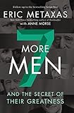 Seven More Men And The Secret Of Their Greatness