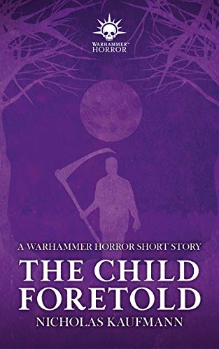 The Child Foretold (By: Nicholas Kaufmann) cover