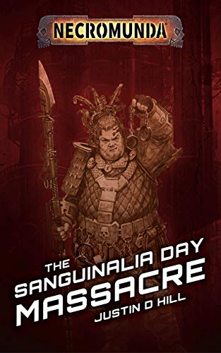 The Sanguinalia Day Massacre (By: Justin D. Hill) cover