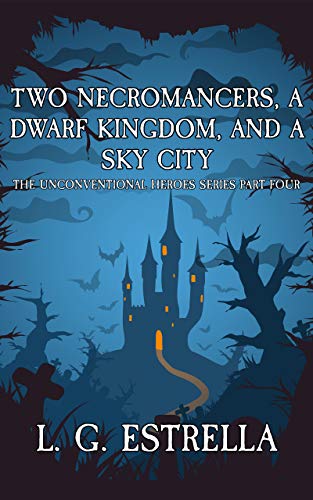 Two Necromancers, a Dwarf Kingdom, and a Sky City book cover