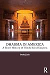 Dharma in America: A Short History of Hindu-Jain Diaspora