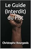 Le Guide Du Fist