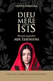 Dieu La Mere Parl A Isis Elle Parle Aujourdhui Aux Esseniens