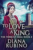 TO LOVE A KING