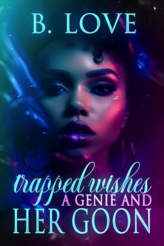 Trapped Wishes: A Genie and Her Goon book cover