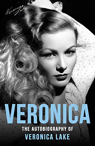 Veronica: The Autobiography of Veronica Lake (With: Eddie Muller,Veronica Lake) cover