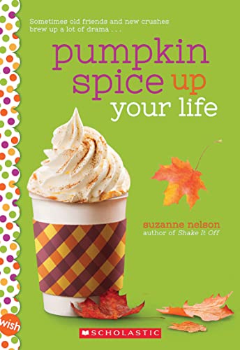 Pumpkin Spice Up Your Life (By: Suzanne Nelson) cover