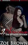 I Werewoman Part Three The Woman Within A Sexy Adventure Serial With Gender Bending Vampires And Lovecraftian Horrors English Edition