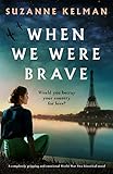 When We Were Brave A Completely Gripping And Emotional Ww2 Historical Novel
