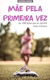 Me Pela Primeira Vez As 100 Lies Que Eu Aprendi Nessa Aventura A Minha Gravidez Livro 2 Portuguese Edition