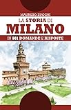 La Storia Di Milano In 501 Domande E Risposte