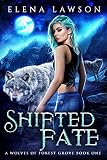 Shifted Fate The Wolves Of Forest Grove Book 1
