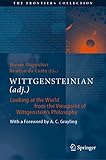 Wittgensteinian Adj Looking At The World From The Viewpoint Of Wittgensteins Philosophy The Frontiers Collection English Edition