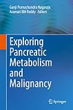 Exploring Pancreatic Metabolism And Malignancy English Edition