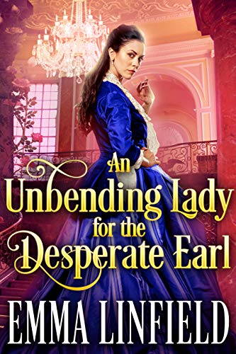 An Unbending Lady for the Desperate Earl book cover