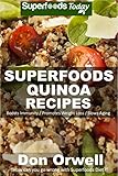 Quinoa Recipes Over 30 Quick Easy Gluten Free Low Cholesterol Whole Foods Recipes Full Of Antioxidants Phytochemicals English Edition