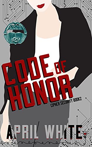 Code of Honor (By: April White) cover