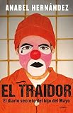 El Traidor El Diario Secreto Del Hijo Del Mayo Spanish Edition
